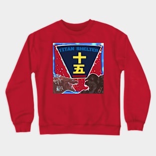 Titan Shelter! Crewneck Sweatshirt